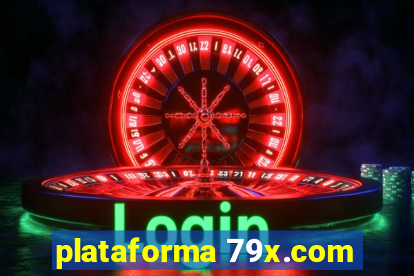 plataforma 79x.com